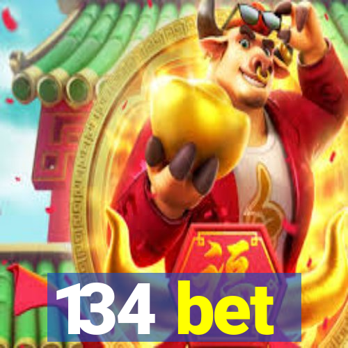 134 bet