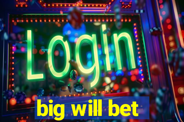 big will bet