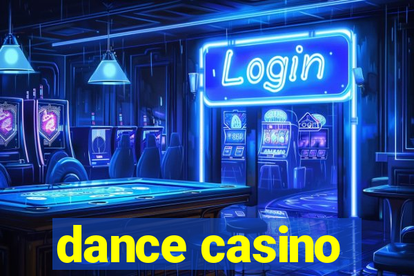 dance casino