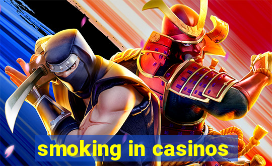 smoking in casinos