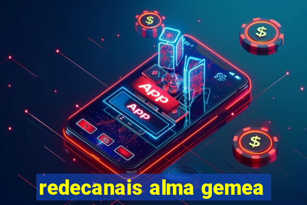 redecanais alma gemea