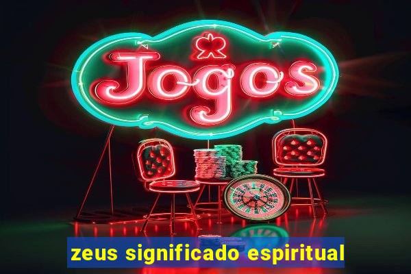 zeus significado espiritual