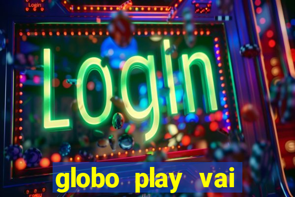 globo play vai passar o jogo do flamengo