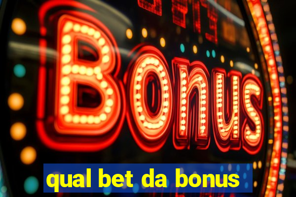 qual bet da bonus