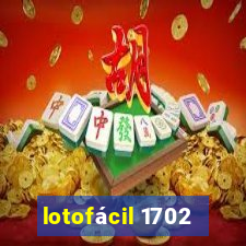 lotofácil 1702