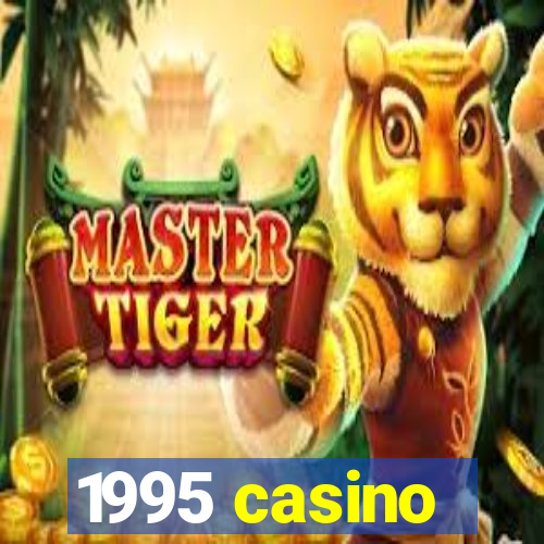 1995 casino