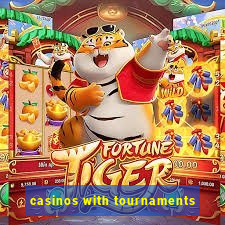 casinos with tournaments