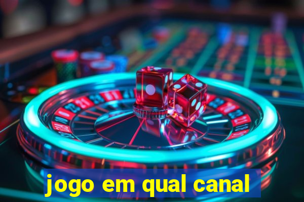 jogo em qual canal