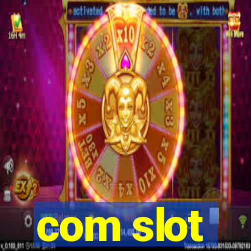 com slot