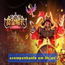 acompanhante em ilh茅us