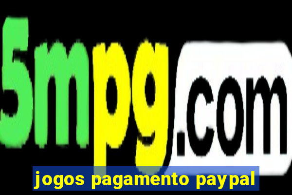 jogos pagamento paypal