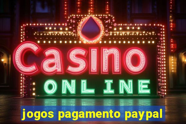 jogos pagamento paypal