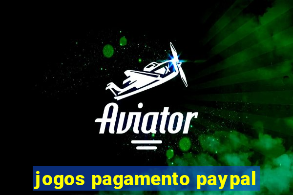 jogos pagamento paypal