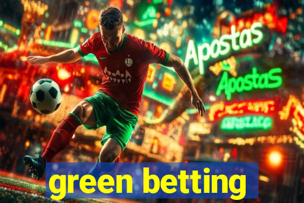 green betting