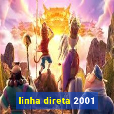 linha direta 2001