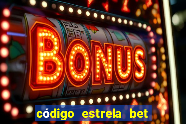 código estrela bet 5 reais