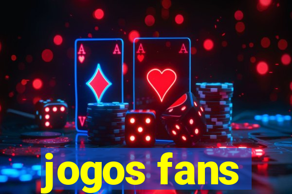 jogos fans