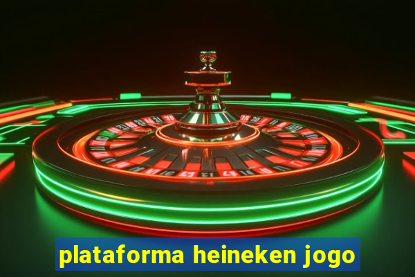 plataforma heineken jogo