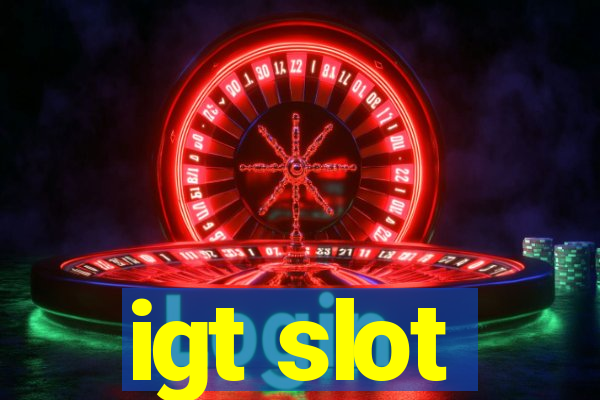 igt slot