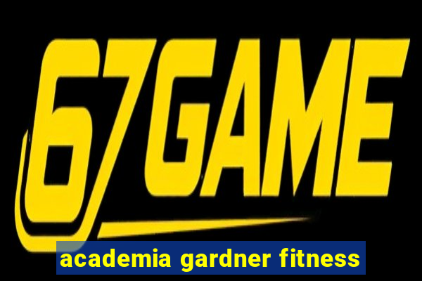 academia gardner fitness