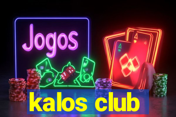 kalos club