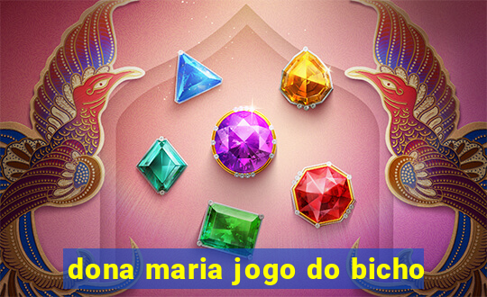 dona maria jogo do bicho