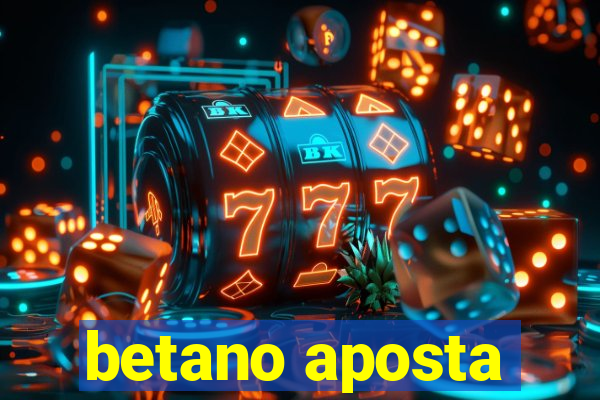 betano aposta