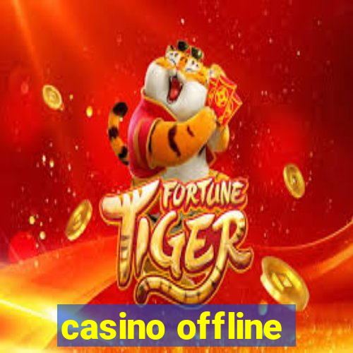 casino offline