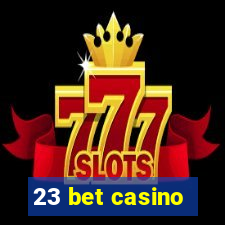 23 bet casino