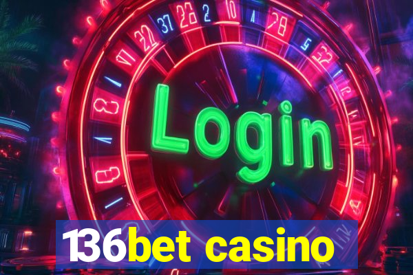 136bet casino