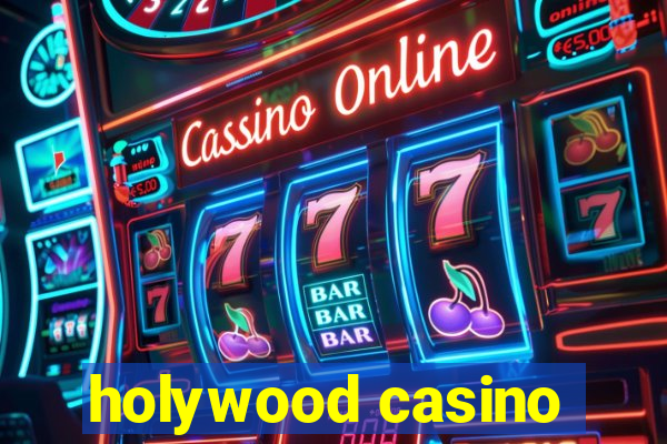 holywood casino