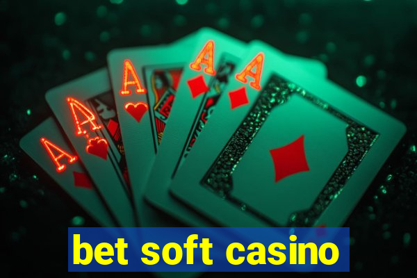 bet soft casino