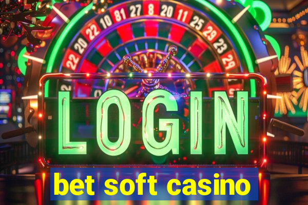 bet soft casino