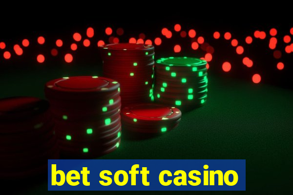 bet soft casino