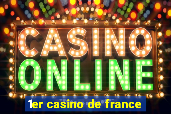 1er casino de france