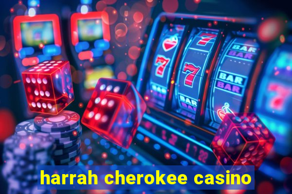 harrah cherokee casino