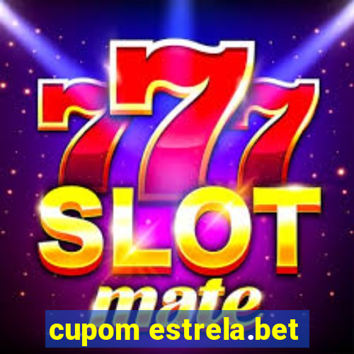 cupom estrela.bet