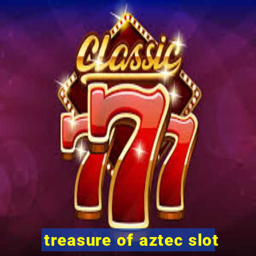 treasure of aztec slot