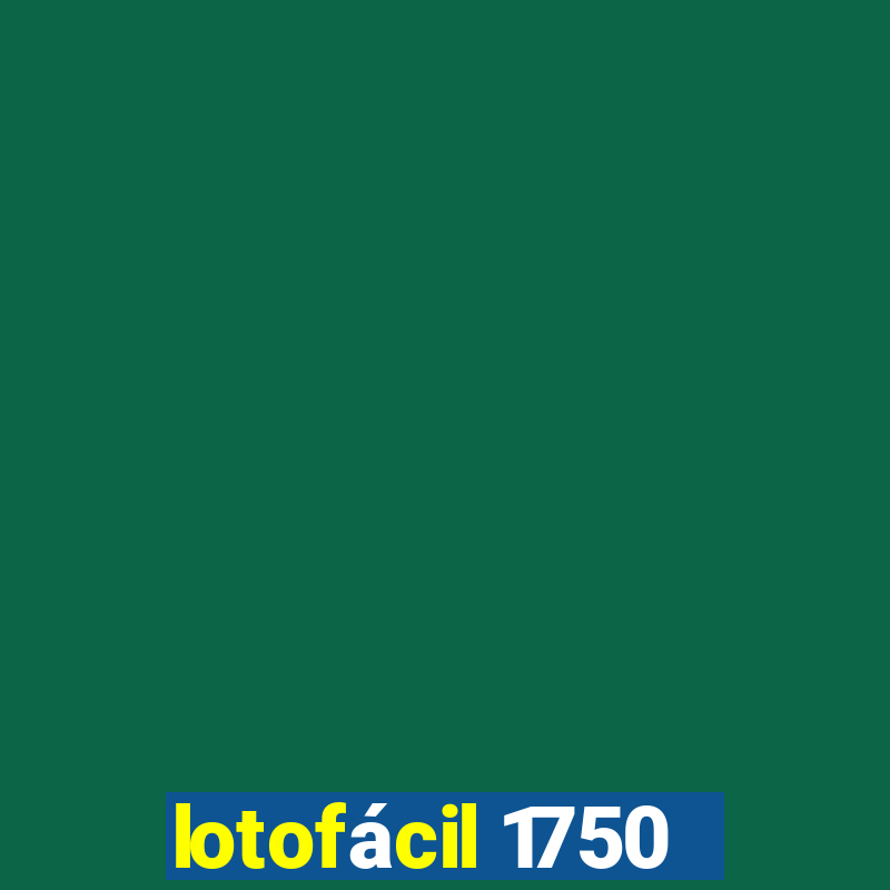 lotofácil 1750