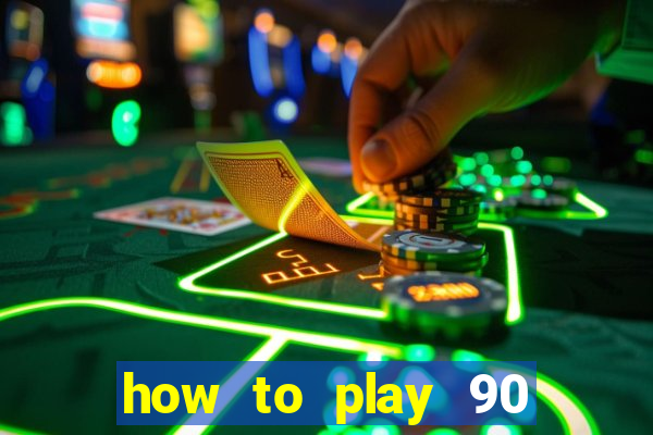 how to play 90 ball bingo