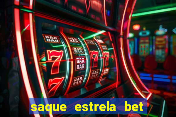 saque estrela bet cai na hora