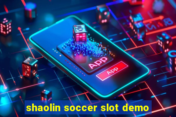 shaolin soccer slot demo