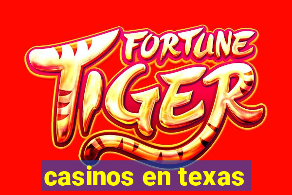 casinos en texas