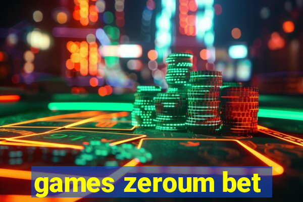 games zeroum bet