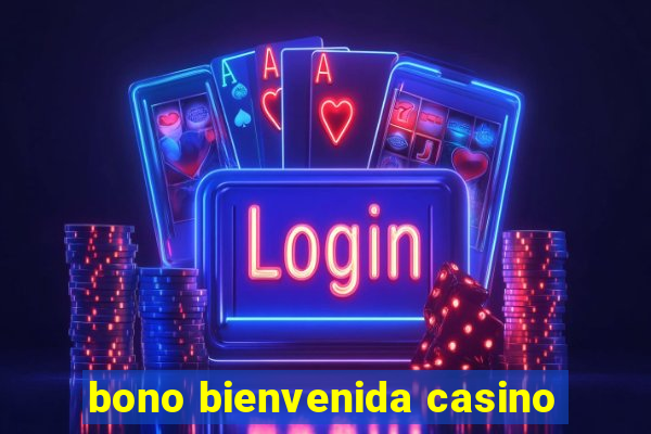 bono bienvenida casino