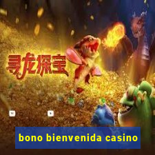 bono bienvenida casino