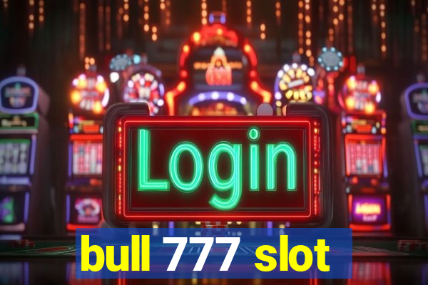 bull 777 slot