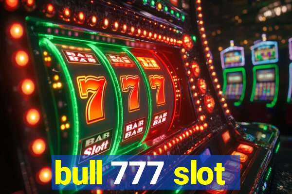 bull 777 slot