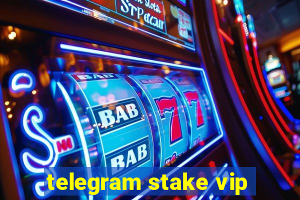 telegram stake vip