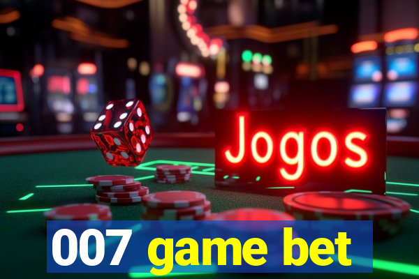 007 game bet